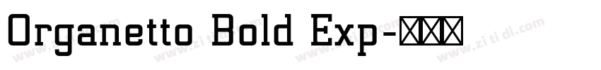 Organetto Bold Exp字体转换